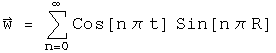 Omega = Sum from n = 0 to infinity of cosine (n pi t) sine (n pi R)