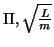 $ \Pi, \sqrt{\frac{L}{m}}$