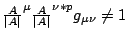 $\frac{A}{\mid A\mid }^{\mu }\frac{A}{\mid A\mid }^{\nu *p}g_{\mu \nu }\neq 1$