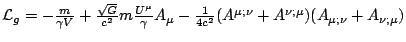 $\mathcal{L}_{g}=-\frac{m}{\gamma V}+\frac{\sqrt{G}}{c^{2}}m\frac{U^{\mu }}{\gam...
...mu }-\frac{1}{4c^{2}}(A^{\mu ;\nu }+A^{\nu ;\mu })(A_{\mu ;\nu }+A_{\nu ;\mu })$