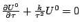 The tau derivative of U super zero plus k over tau squared U super zero equals zero. 