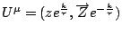 $U^{\mu }=(ze^{\frac{k}{\tau }},\overrightarrow{Z}e^{-\frac{k}{\tau }})$