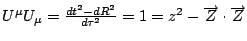 U super mu contracted with U sub mu equals d t squared minus d R squared over d tau squared equals one equals z squared minus three-vector Z squared. 