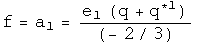 f = a1 = e1 (q + q conjugated first) over (- 2 over 3) 