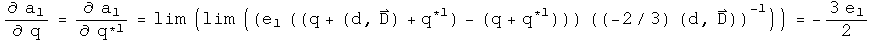 d a1 by d q = d a1 by d q conjugated = the limit of (the limit of(e1 times ((q + (d, D) + q conjugated first) - (q + q conjugated first)) times the inverse of (-2 over 3 (d, D)))) = - 3 e1 over 2 