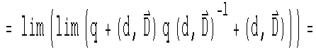 = the limit of (the limit of ((q + (d, D) times q times (d, D) inverted + (d, D))) =