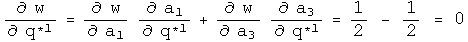d w by d q conjugated first = d w by d a1 times d a1 by d q conjugated first + d w by d a3 times d a3 by d q conjugated first = 1 half - 1 half = 0