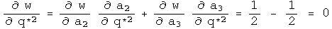 d w by d q conjugated second = d w by d a2 times d a2 by d q conjugated second + d w by d a3 times d a3 by d q conjugated second = 1 half - 1 half = 0