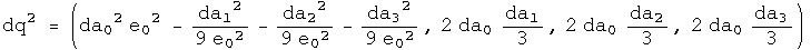 dq squared = (da0 squared e0 squared - da1 squared over 9 e0 squared - da2 squared over 9 e0 squared - da3 squared over 9 e0 squared, 2 da0 da1 over 3, 2 da0 da2 over 3, 2 da0 da3 over 3) 