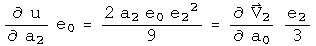 - d u by d a2 3 e0 = - 2 a2 e0 e2 squared over 9 = d V2 by d a0 e2 over 3