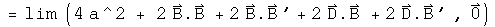 = the limit of (4 times a squared + 2 B squared + 2 B dot B prime + 2 D dot B + 2 D dot B prime, 0)
