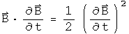  B dot B dot = 1 over 2 B squared  dot