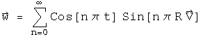 Omega = Sum from n = 0 to infinity of cosine (n pi t) sine (n pi R V)