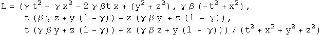 =  (gamma t squared +gamma x squared - 2 beta gamma t x + y squared + z squared, beta gamma (-t squared +x squared ),over (t squared + x squared + y squared + z squared )