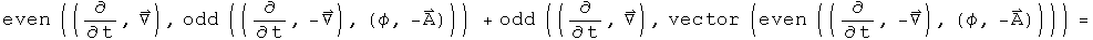 +odd((d by dt, Del), vector(even((d by dt, - Del), (phi, - A)))) =