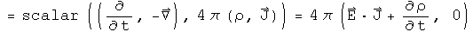 = scalar((d by dt, - Del), 4 pi (rho, J)) = 4 pi (E dot j +d rho by dt, 0)