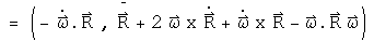 = (- Omega dot dot R, R double dot + 2 Omega Cross R dot + Omega dot  Cross R - Omega dot R Omega )