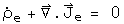 rho sub e dot + div J sub e = 0