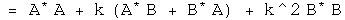 = A conjugated A + k(A conjugated B + B conjugated A) + k squared  B conjugated B