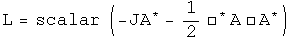 The Lagrangian L equals minus J superscript mu A sub mu minus one half d superscript mu A superscript nu contracted with d sub mu A sub nu.