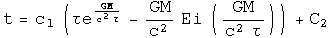 t equals c_1 times (tau e to G M over c squared tau minus G M over c squared plus the exponential integral of G M over c squared tau) plus c_2.