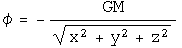 The potential phi equals G M over the square root of x squared plus y squared plus z squared.