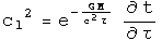 c_1 squared equals the exponential of G M over c squared tau times the derivative of t with respect to tau.