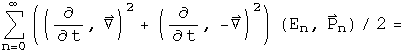 the sum from n = 0 to infinity of ((d by dt, Del) squared + (d by dt, - Del) squared) acting on (E sub n, P sub n) over 2 =