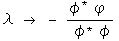 lambda goes to - phi conjugated time psi over phi conjugated times phi