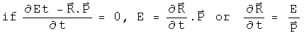 if d E t - R dot P by d t = 0, then E = d R by d t dot P or d R by d t = E over P
