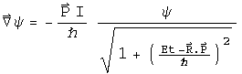 Del psi = - P I over h bar times psi over the square root of (E t - R dot P over h bar) squared