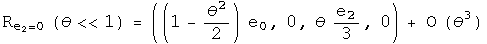 Rotation around e12at zero by theta much less than 1 = ((1 - theta squared over 2) e0, 0, theta e2 over 3, 0) + errors of the order of theta cubed