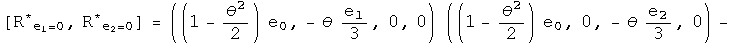 The commutator of a rotation around e1 conjugated, a rotation around e2 conjugated = ((1-theta squared over 2) e0, - theta e1 over 3, 0, 0) times ((1 - theta squared over 2) e0, 0, - theta e2 over 3, 0) -