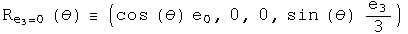 Rotation around e3 at zero by theta is defined to be (cosine theta e0, 0, 0, sine theta e3 over 3)