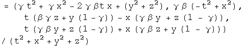 =  (gamma t squared +gamma x squared - 2 beta gamma t x + y squared + z squared, beta gamma (-t squared +x squared ),over (t squared + x squared + y squared + z squared )